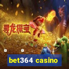 bet364 casino